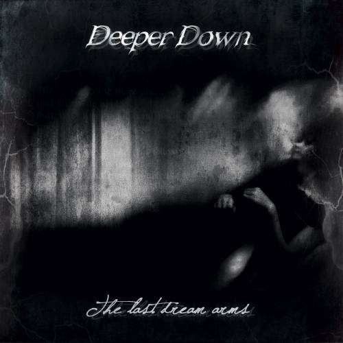 Deeper Down (ITA) : The Last Dream Arms